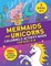 Mermaids and Unicorns Coloring & Activity Book