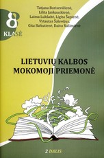 Lietuvių kalbos mokomoji priemonė 8 klasė. 2 dalis (mokiniams, besimokantiems pagal pritaikytas programas, su atsakymais)