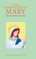 The Hidden Life of Mary