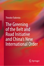 The Greening of the Belt and Road Initiative and China's New International Order