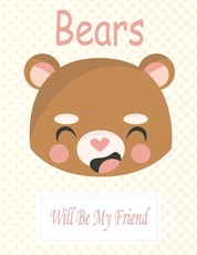Bears Will Be My Friend