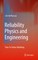 Reliability Physics and Engineering
