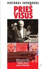 Prieš visus. SSRS krizė ir šalies vadovybės kova dėl valdžios pirmąjį pokario dešimtmetį