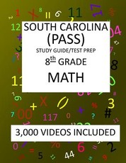 8th Grade SOUTH CAROLINA PASS, 2019 MATH, Test Prep/Study Guide