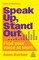 Speak Up, Stand Out