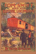 Tom Swift and his Electric Locomotive