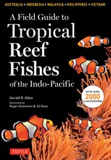 A Field Guide to Tropical Reef Fishes of the Indo-Pacific