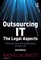 Outsourcing IT - The Legal Aspects