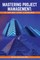 Mastering Project Management