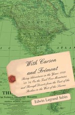 With Carson and Fremont - Being Adventures in the Years 1842-'43-'44