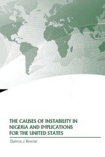 The Causes of Instability in Nigeria and Implications for the United States