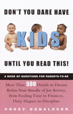 Don't You Dare Have Kids Until You Read This!