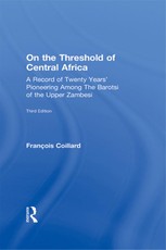 Coillard, F: On the Threshold of Central Africa (1897)
