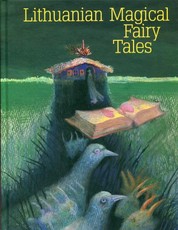 Lithuanian Magical Fairy Tales (anglų k.)