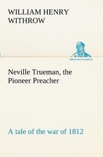 Neville Trueman, the Pioneer Preacher