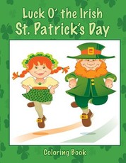 Luck O' the Irish St. Patrick's Day Coloring Book