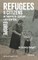 Refugees and Citizens in Twentieth-Century East Central Europe