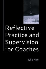 Reflective Practice and Supervision for Coaches