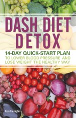 Barrington, K: DASH Diet Detox