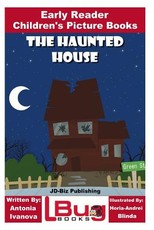 The Haunted House - Early Reader - Children's Picture Books