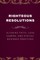 Righteous Resolutions, Aligning Faith, Love, Career, and Ethical Business Practices