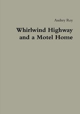 Whirlwind Highway and a Motel Home