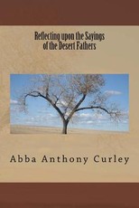 Reflecting upon the Sayings of the Desert Fathers