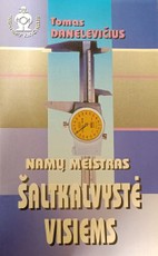 Šaltkalvystė visiems