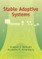 Stable Adaptive Systems