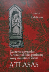 Dainavos apygardos Šarūno rinktinės partizanų kovų atmintinos vietos, 1944-1952. Atlasas