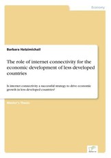 The role of internet connectivity for the economic development of less developed countries