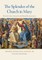 The Splendor of the Church in Mary