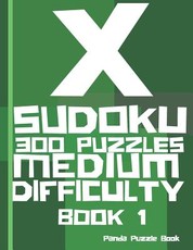 X Sudoku - 300 Puzzles Medium Difficulty - Book 1