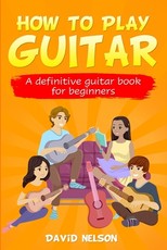 How to Play Guitar