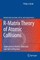 R-Matrix Theory of Atomic Collisions