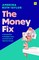 The Money Fix
