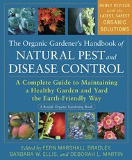 The Organic Gardener's Handbook of Natural Pest and Disease Control
