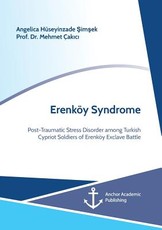 ErenkÃ¶y Syndrome. Post-Traumatic Stress Disorder among Turkish Cypriot Soldiers of ErenkÃ¶y Exclave Battle