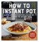 How to Instant Pot