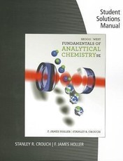 Student Solutions Manual for Skoog/West/Holler/Crouch's Fundamentals of  Analytical Chemistry, 9th