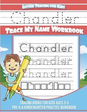 Chandler Letter Tracing for Kids Trace my Name Workbook
