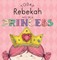 Today Rebekah Will Be a Princess