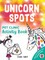 Never Let a Unicorn Get Spots Activity Book