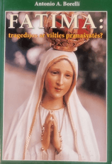Fatima: tragedijos ar vilties pranašystės?
