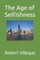 The Age of Selfishness