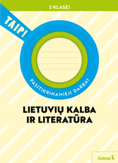 Lietuvių kalba ir literatūra. Pasitikrinamieji darbai 3 klasei (pagal 2022 m. BUP). Serija TAIP!