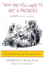 Why Did You Have to Get a Divorce? and When Can I Get a Hamster?