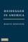 Heidegger in America