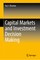 Capital Markets and Investment Decision Making