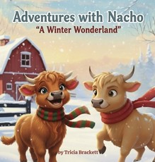 Adventures with Nacho a Winter Wonderland